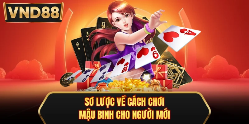 Sơ lược về cách chơi mậu binh cho người mới