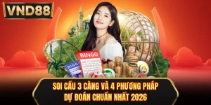 Soi Cầu 3 Càng Và 4 Phương Pháp Dự Đoán Chuẩn Nhất 2026